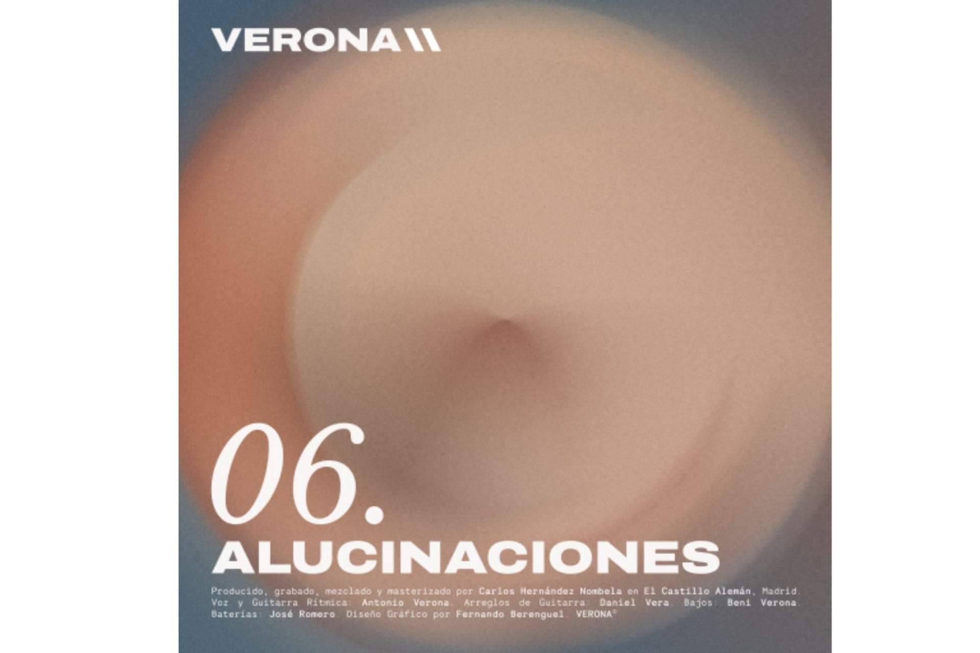 Verona presenta su nuevo adelanto Alucinaciones