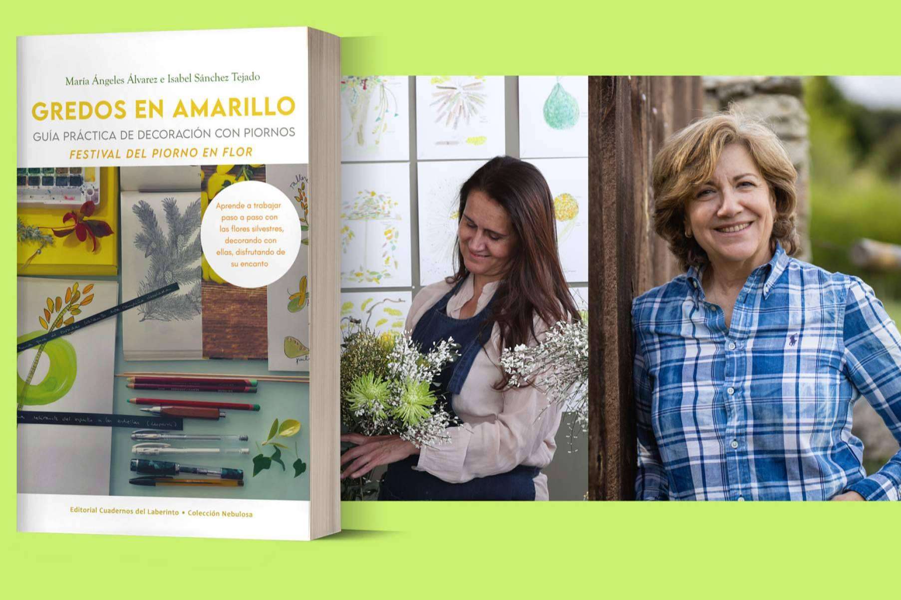 ‘Gredos en amarillo’, el regreso del Festival del Piorno en Flor. María Ángeles Álvarez e Isabel Sánchez Tejado traen un hermoso libro sobre arte floral