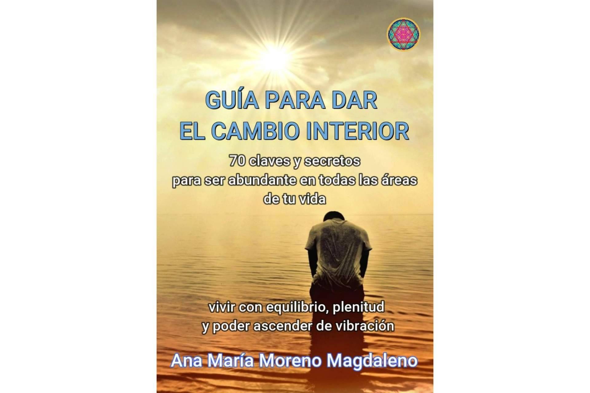 El nuevo libro de Ana María Moreno 'Guía para dar el cambio interior'