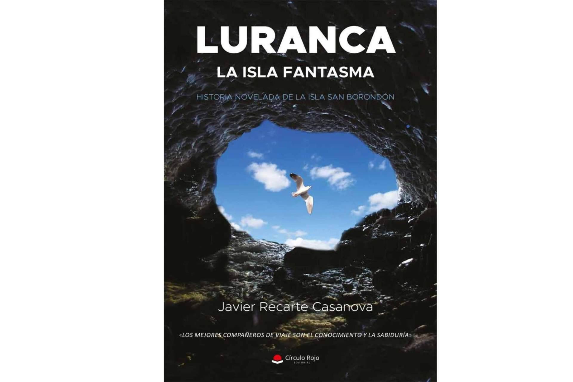 Javier Recarte Casanova publica ‘Luranca’, una novela histórica inspirada en esta isla canaria